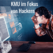 IT Sicherheit KMU im Fokus von Hackern